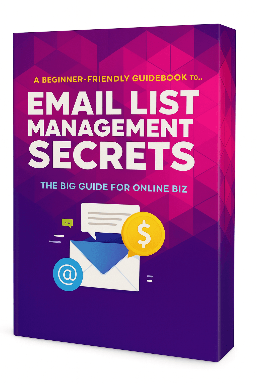 Email List Management Secrets: Unlock the Power of Your Subscribers