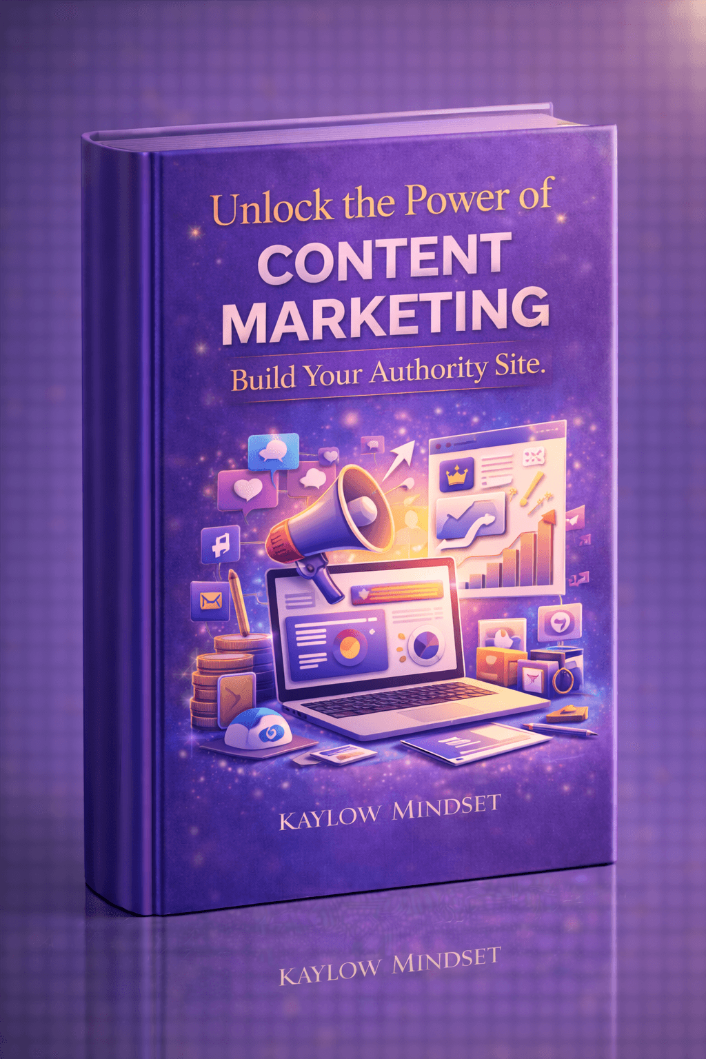 Unlock the Power of Content Marketing & Build Your Authority Site